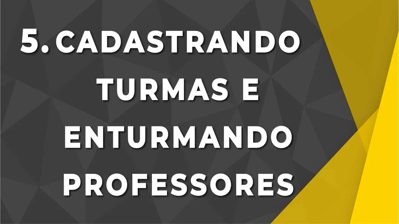 Cadastro de Turmas e Enturmação de Prof.