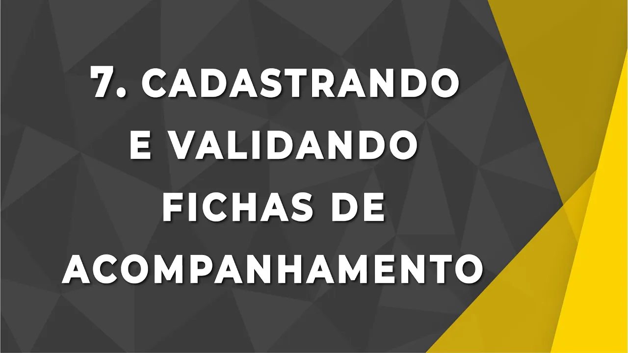 Cadastrando e Validando Fichas de Acompanhamento